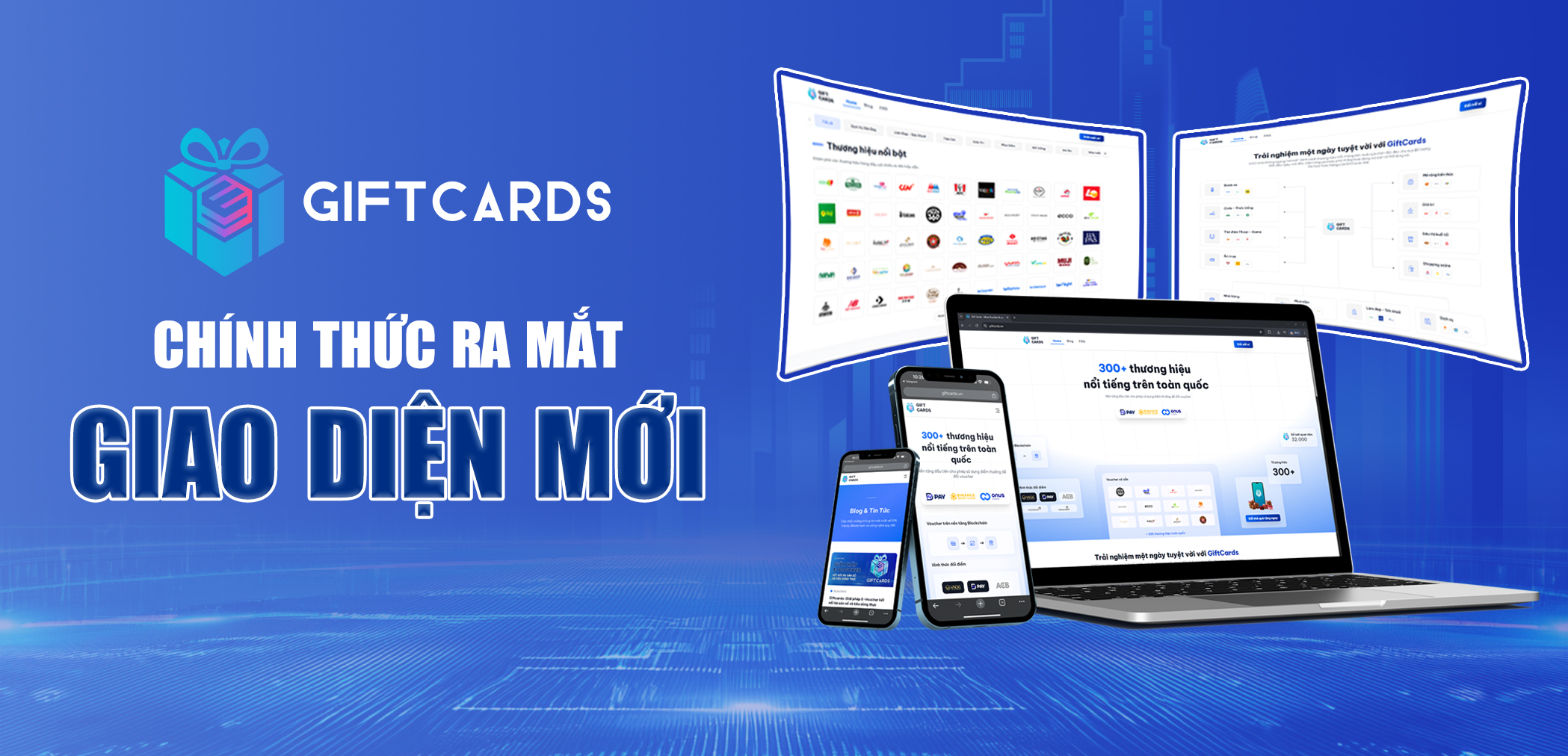 GIFTCARDS RA MẮT GIAO DIỆN MỚI – TỐI ƯU TRẢI NGHIỆM NGƯỜI DÙNG
